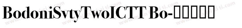 BodoniSvtyTwoICTT Bo字体转换